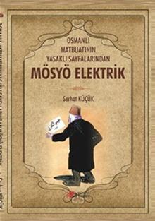 Osmanlı Matbuatının Yasaklı Sayfalarından Mösyö Elektrik