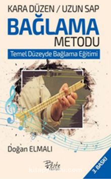 Kara Düzen Bağlama Metodu & Temel Düzeyde Bağlama Eğitimi - Doğan Elmalı