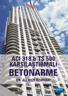 ACI 318 & TS 500 Karşılaştırmalı Betonarme - Ali Ruzi Özuygur