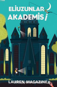 Eliuzunlar Akademisi - Lauren Magaziner