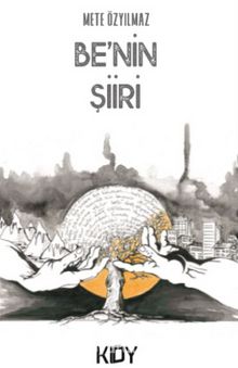 Be’nin Şiiri - Mete Özyılmaz
