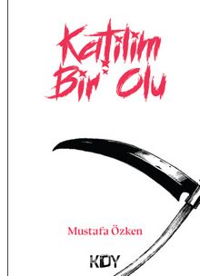 Katilim Bir Ölü - Mustafa Özken