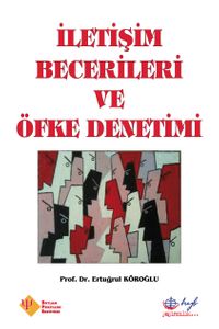 İletişim Becerileri ve Öfke Denetimi 