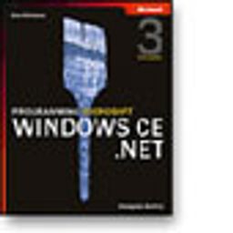 Programming Microsoft® Windows® CE .NET, Third Edition