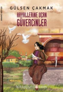 Hayallerine Uçan Güvercinler - Gülsen  Çakmak