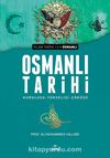 Osmanlı Tarihi & Kuruluşu Yükselişi Çöküşü (Ciltsiz)