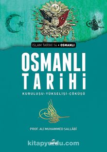 Osmanlı Tarihi & Kuruluşu Yükselişi Çöküşü (Ciltsiz) - Prof. Ali Muhammed Sallabi
