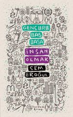 Gençlerle Baş Başa: İnsan Olmak