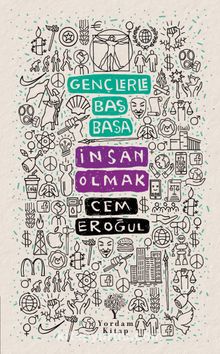 Gençlerle Baş Başa: İnsan Olmak - Prof. Dr. Cem Eroğul