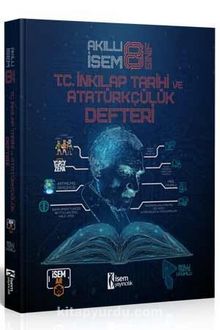 8.Sınıf Akıllı İsem T.C İnkılap Tarihi ve Atatürkçülük Defteri - Halil Ateş