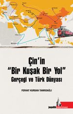 Çin'in "Bir Kuşak Bir Yol " Gerçeği Ve Türk Dünyası
