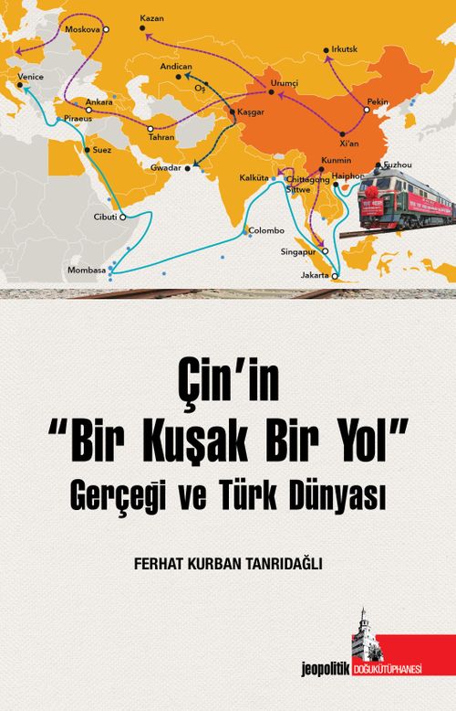 Çin'in "Bir Kuşak Bir Yol " Gerçeği Ve Türk Dünyası