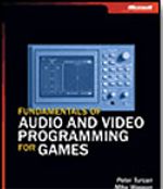 Fundamentals of Audio and Video Programming for Games