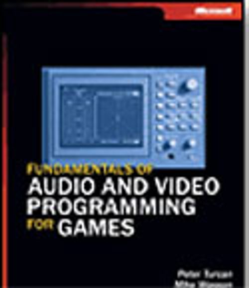 Fundamentals of Audio and Video Programming for Games
