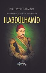 Bir İnsan ve Sanatçı Olarak Sultan II. Abdülhamid