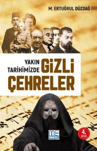Yakın Tarihimizde Gizli Çehreler