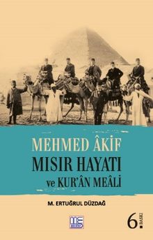 Mehmed Akif Mısır Hayatı Ve Kur’an Meali