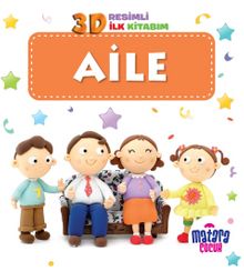 3D Resimli İlk Kitabım - Aile - Kolektif