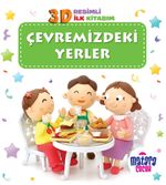 3D Resimli İlk Kitabım – Çevremizdeki Yerler
