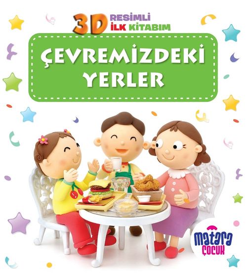 3D Resimli İlk Kitabım – Çevremizdeki Yerler
