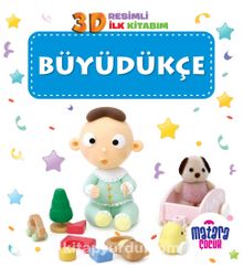 3D Resimli İlk Kitabım – Büyüdükçe - Bilinmeyen Yazar
