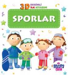 3D Resimli İlk Kitabım – Sporlar - Kolektif