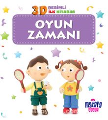 3D Resimli İlk Kitabım – Oyun Zamanı - Kolektif
