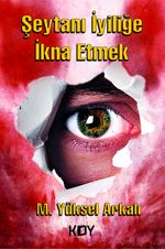 Şeytanı İyiliğe İkna Etmek
