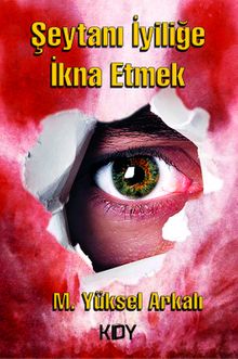 Şeytanı İyiliğe İkna Etmek