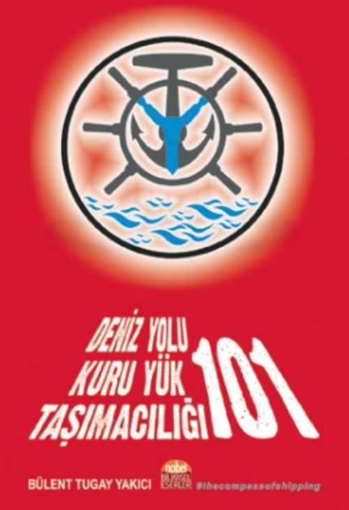 Deniz Yolu Kuru Yük Taşımacılığı 101 - Kuru Yük Taşımacılığında Gemi Kiralama Ve Liman Operasyon Problemleri