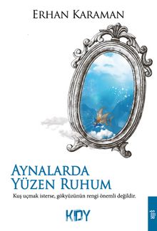 Aynalarda Yüzen Ruhum - Erhan Karaman