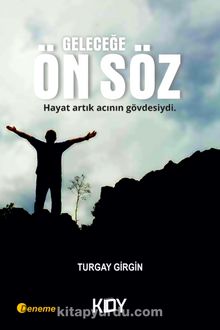 Geleceğe Ön Söz - Turgay Girgin