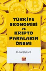 Türkiye Ekonomisi Ve Kripto Paraların Önemi