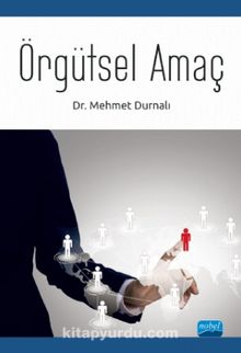 Örgütsel Amaç - Mehmet Durnalı