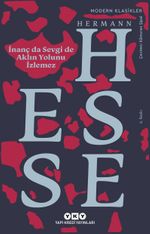 İnanç da Sevgi de Aklın Yolunu 