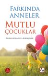 Farkında Anneler Mutlu &Ccedil;ocuklar