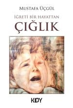 İğreti Hayattan Bir Çığlık