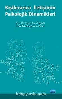 Kişiler arası İletişimin Psikolojik Dinamikleri - Dr. Ayşen Temel Eğinli