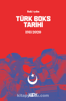 Türk Boks Tarihi 1911-2020 - Baki Aydın