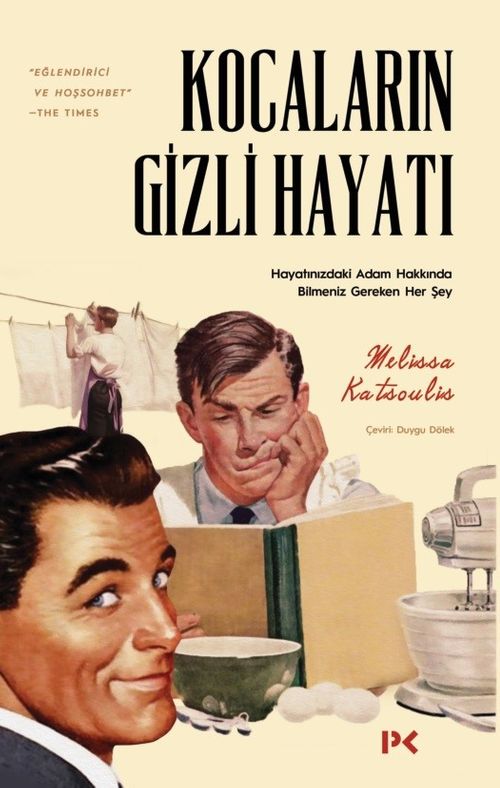 Kocaların Gizli Hayatı / Hayatınızdaki Adam Hakkında Bilmeniz Gereken Her Şey