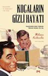 Kocaların Gizli Hayatı / Hayatınızdaki Adam Hakkında Bilmeniz Gereken Her Şey