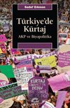 T&uuml;rkiye'de K&uuml;rtaj AKP ve Biyopolitika