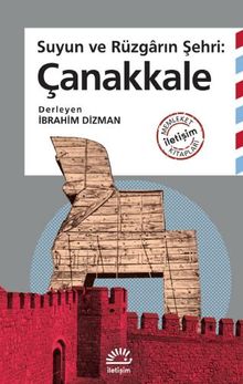 Suyun ve Rüzgarın Şehri: Çanakkale 