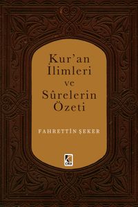 Kur'an İlimleri ve Surelerin Özeti