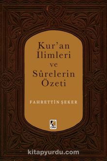 Kur'an İlimleri ve Surelerin Özeti - Fahrettin Şeker
