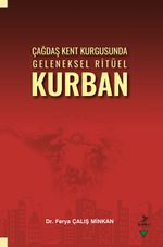 Çağdaş Kent Kurgusunda Geleneksel Ritüel Kurban