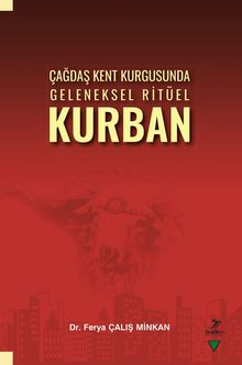 Çağdaş Kent Kurgusunda Geleneksel Ritüel Kurban