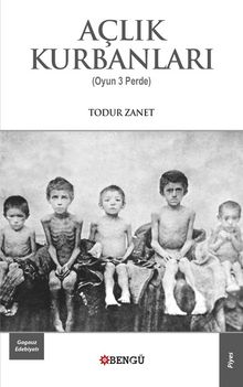 Açlik Kurbanları - Todur Zanet