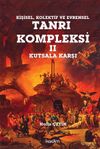 Kişisel Kolektif ve Evrensel Tanrı Kompleksi 2 : Kutsala Karşı