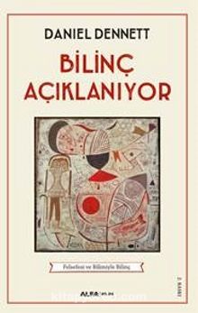 Bilinç Açıklanıyor - Daniel C. Dennett